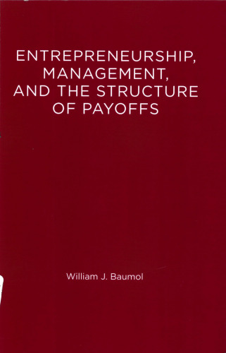 Entrepreneurship, Management, and the Structure of Payoffs