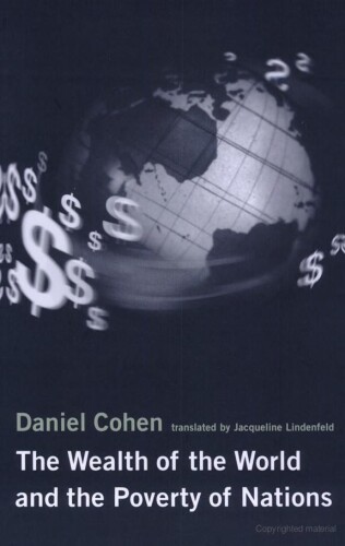 The wealth of the world and the poverty of nations