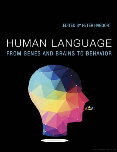Human language : from genes and brains to behavior