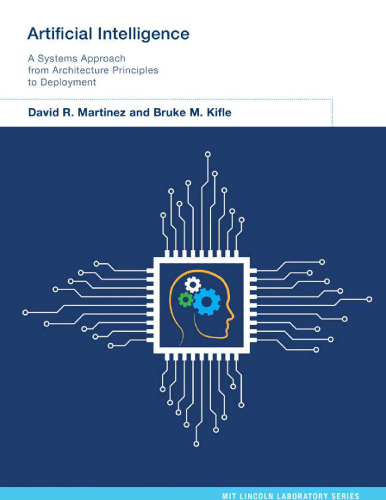 Artificial Intelligence A Systems Approach from Architecture Principles to Deployment