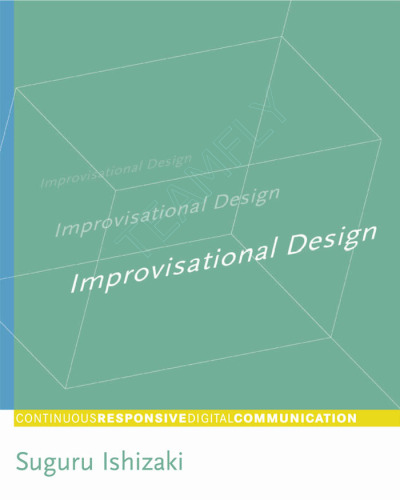 Improvisational Design: Continuous, Responsive Digital Communication