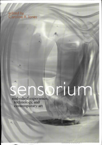 Sensorium : embodied experience, technology, and contemporary art