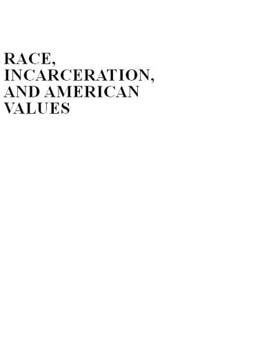 Race, Incarceration, and American Values (Boston review book)