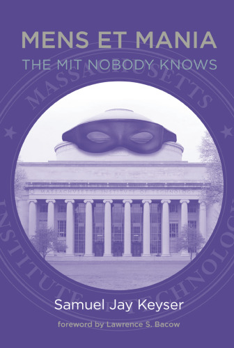 Mens et Mania : The MIT Nobody Knows