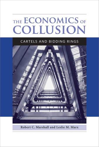 The Economics of Collusion : Cartels and Bidding Rings