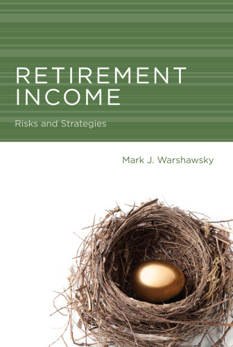 Retirement Income : Risks and Strategies