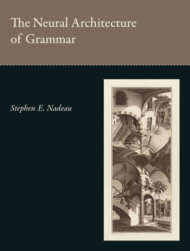 The Neural Architecture of Grammar