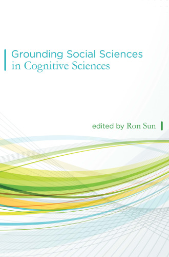 Grounding Social Sciences in Cognitive Sciences