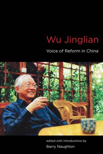 Wu Jinglian : Voice of Reform in China