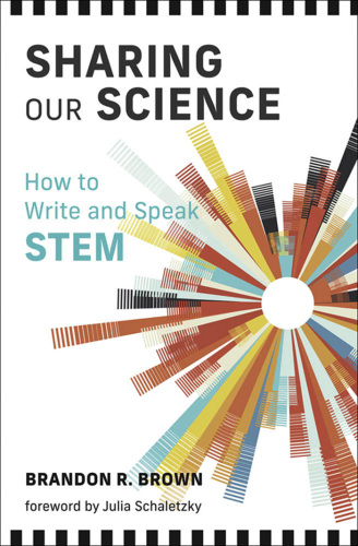 Sharing Our Science: How to Write and Speak STEM