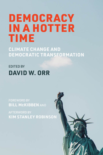 Democracy in a Hotter Time: Climate Change and Democratic Transformation