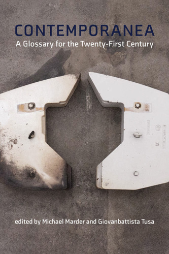 Contemporanea : A Glossary for the Twenty-First Century