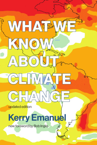 What We Know about Climate Change, updated edition (Mit Press)