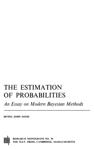 The Estimation Of Probabilities: An Essay on Modern Bayesian Methods