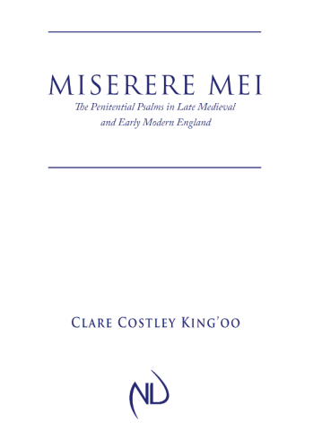 Miserere Mei: The Penitential Psalms in Late Medieval and Early Modern England