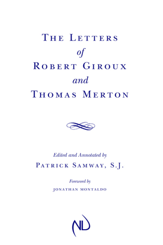 Letters of Robert Giroux and Thomas Merton, The