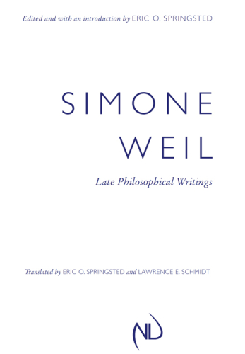 Simone Weil: Late Philosophical Writings