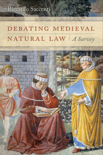 Debating Medieval Natural Law: A Survey