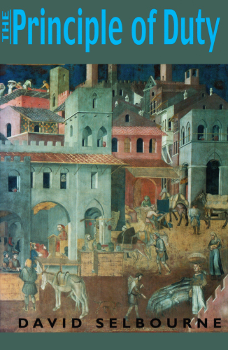 Principle of Duty: An Essay on the Foundations of the Civic Order