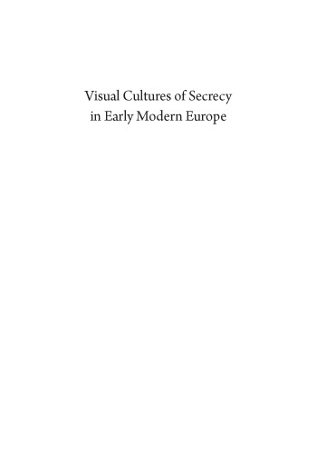 Visual Cultures of Secrecy in Early Modern Europe