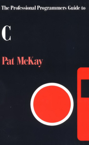 The professional programmers guide to C