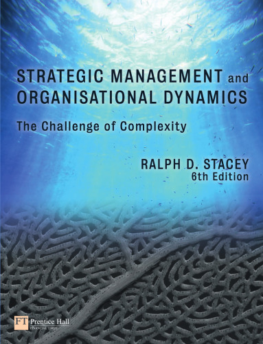 Strategic Management and Organisational Dynamics: The Challenge of Complexity, 6th Edition