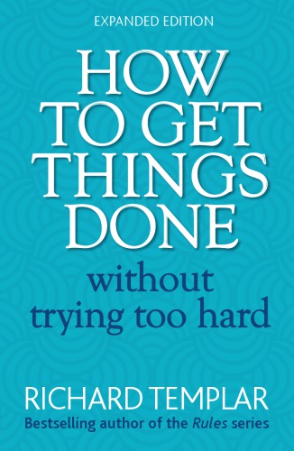 How to get things done without trying too hard