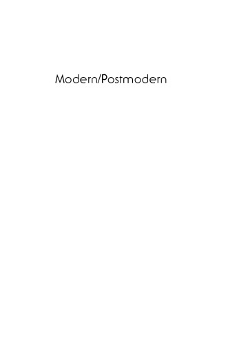 Modern/postmodern : off the beaten path of antimodernism