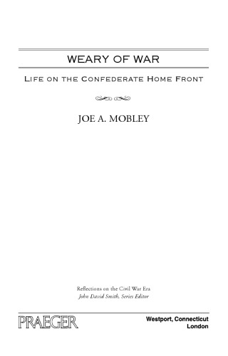 Weary of War: Life on the Confederate Home Front