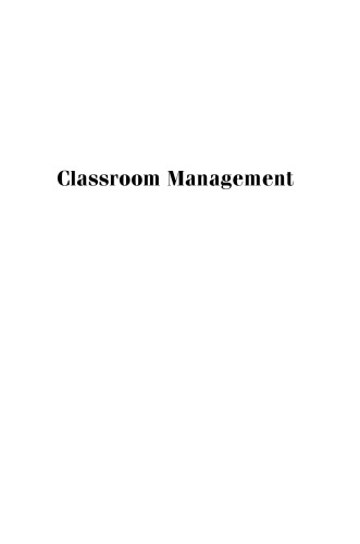 Classroom management: sound theory and effective practice