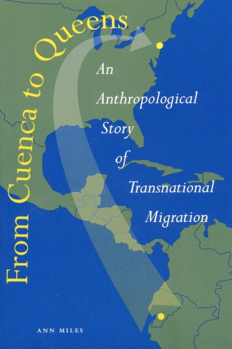 From Cuenca to Queens: An Anthropological Story of Transnational Migration