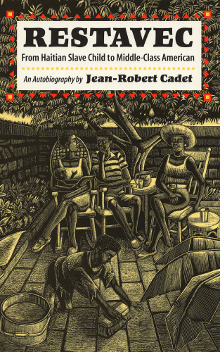 Restavec: From Haitian Slave Child to Middle-Class American