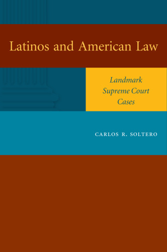 Latinos and American Law: Landmark Supreme Court Cases