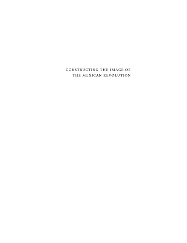Constructing the image of the Mexican Revolution: cinema and the archive
