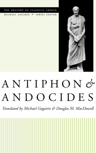 Antiphon and Andocides (Oratory of Classical Greece)