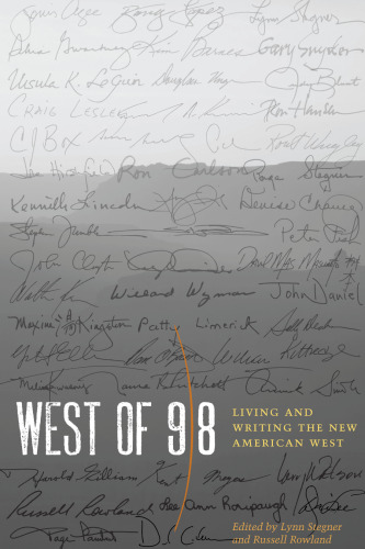 West Of 98 : Living and Writing the New American West