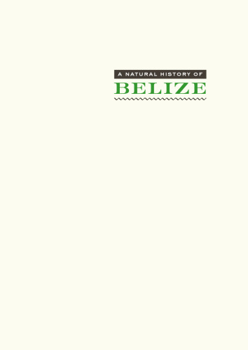A Natural History of Belize: Inside the Maya Forest