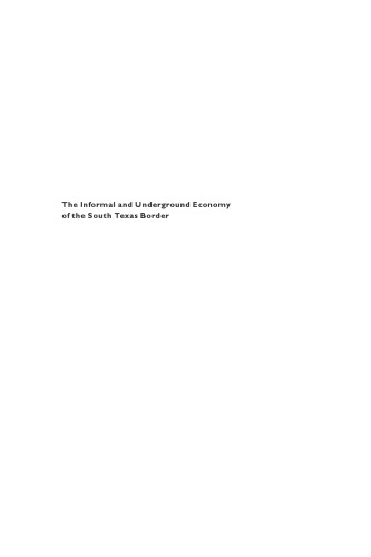 The Informal and Underground Economy of the South Texas Border