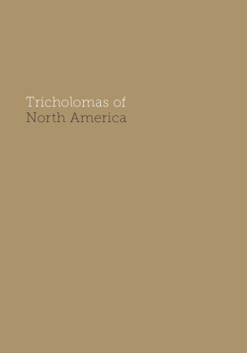 Tricholomas of North America: A Mushroom Field Guide