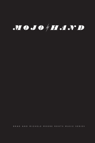 Mojo Hand: The Life and Music of Lightnin' Hopkins