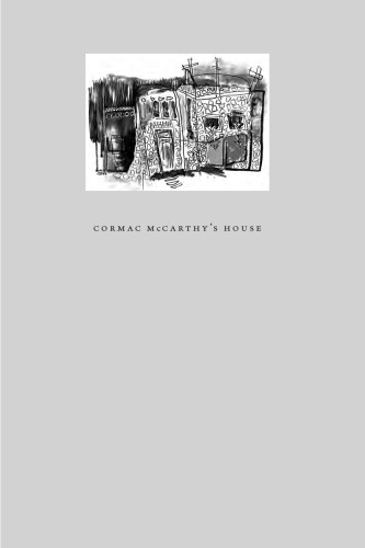 Cormac McCarthy's House: Reading McCarthy Without Walls