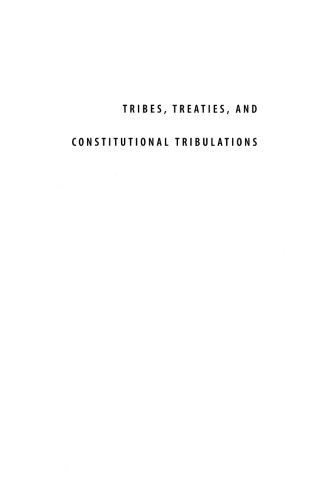 Tribes, Treaties, and Constitutional Tribulations