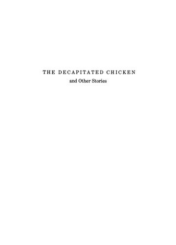 The Decapitated Chicken and Other Stories