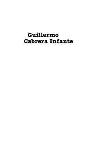 Guillermo Cabrera Infante: Two Islands, Many Worlds