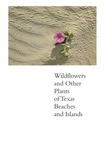 Wildflowers and Other Plants of Texas Beaches and Islands