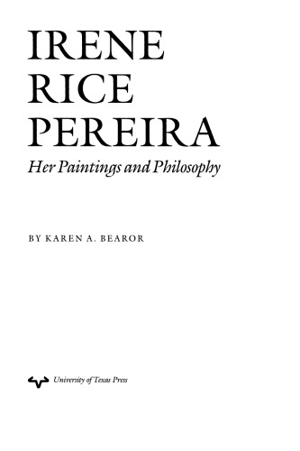 Irene Rice Pereira: Her Paintings and Philosophy