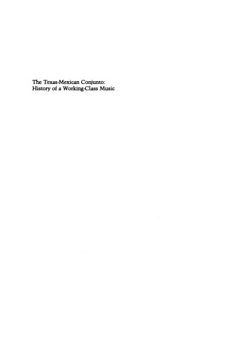The Texas-Mexican Conjunto: History of a Working-class Music