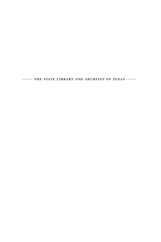 The State Library and Archives of Texas: A History, 1835-1962