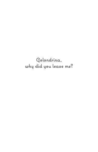 Golondrina, why did you leave me?: A Novel