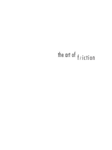 The Art of Friction: Where (Non)Fictions Come Together